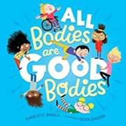 Cover of: All Bodies Are Good Bodies