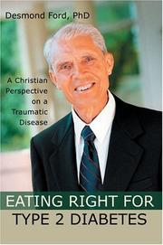 Cover of: Eating Right for Type 2 Diabetes: A Christian Perspective on a Traumatic Disease