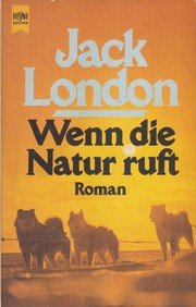 Cover of: Wenn die Natur ruft: Roman eines Hundes