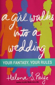 Cover of: A girl walks into a wedding by Helena S. Paige