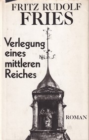 Cover of: Verlegung eines mittleren Reiches: Aufgefundene Papiere, herausgegeben von einem Nachfahr in späterer Zeit