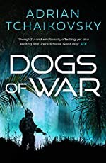 Cover of: Dogs of War by Adrian Tchaikovsky