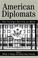 Cover of: American Diplomats