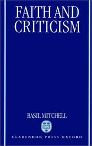 Cover of: Faith and criticism by Mitchell, Basil.