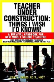 Cover of: Teacher Under Construction: Things I Wish I'd Known! by Jerry L. Parks