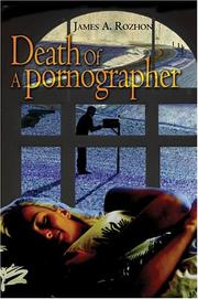 Cover of: Death Of A Pornographer | James A. Rozhon