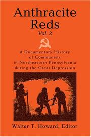 Cover of: Anthracite Reds Vol. 2: A Documentary History of Communists in Northeastern Pennsylvania during the Great Depression