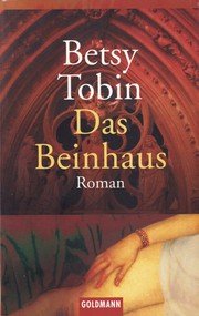 Cover of: Das Beinhaus by Betsy Tobin