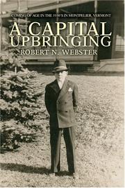 Cover of: A Capital Upbringing: Coming of Age in the 1930's in Montpelier, Vermont (N)