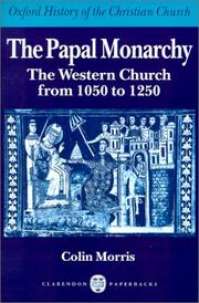 Cover of: The Papal Monarchy: The Western Church from 1050 to 1250 (Oxford History of the Christian Church)