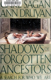 Cover of: Shadows of forgotten ancestors: a search for who we are