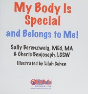 Cover of: My body is special: and it belongs to me!