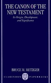 Cover of: The Canon of the New Testament: Its Origin, Development, and Significance