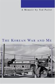 Cover of: The Korean War and Me | Ted Pailet