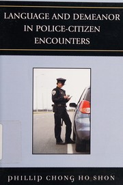 Language and Demeanor in Police-Citizen Encounters by Phillip Chong Shon