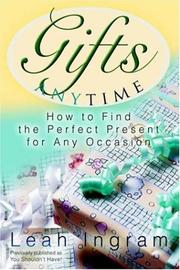 Cover of: Gifts Anytime: How to Find the Perfect Present for Any Occasion