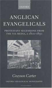 Cover of: Anglican Evangelicals: Protestant Secessions from the Via Media, c. 1800-1850 (Oxford Theological Monographs)