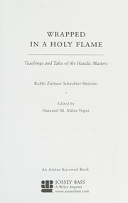 Cover of: Wrapped in a Holy Flame: Teachings and Tales of the Hasidic Masters
