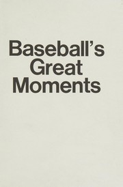 Cover of: Baseball's great moments by Joseph L. Reichler