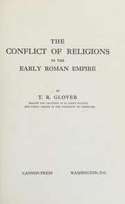 Cover of: The conflict of religions in the early Roman Empire by Terrot Reaveley Glover