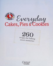 Cover of: Everyday cakes, pies & cookies by Gooseberry Patch (Firm)