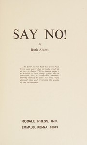 Cover of: Say no! by Ruth Adams