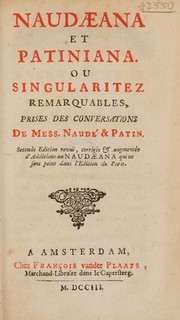 Cover of: Naudaeana et Patiniana. Ou singularitez remarquables