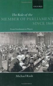 Cover of: The Role of the Members of Parliament since 1868: From Gentlemen to Players