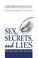 Cover of: Sex, Secrets, and Lies  