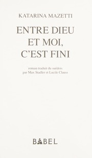 Cover of: Entre Dieu et moi, c'est fini: roman
