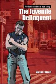 Cover of: The Juvenile Delinquent by Victor Farrell