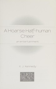 Cover of: A hoarse half-human cheer: an entertainment