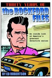 Cover of: Thirty Years of The Rockford Files: An Inside Look at America's Greatest Detective Series