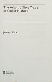 Cover of: Atlantic Slave Trade in World History by Jeremy Black