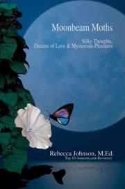 Cover of: Moonbeam Moths: Silky Thoughts, Dreams of Love & Mysterious Pleasures