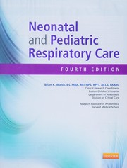 Neonatal and Pediatric Respiratory Care by Brian K. Walsh