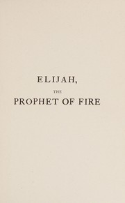 Cover of: Elijah, the prophet of fire.