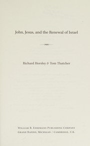 Cover of: John, Jesus, and the renewal of Israel