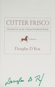 Cover of: Cutter Frisco: growing up on the original Southfork Ranch : a memoir