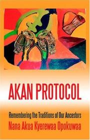 Cover of: Akan Protocol: Remembering the Traditions of Our Ancestors