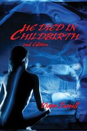 Cover of: He Died In Childbirth by Victor Farrell