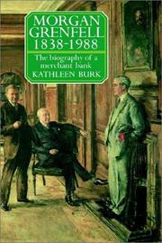 Cover of: Morgan Grenfell 1838-1988: The Biography of a Merchant Bank
