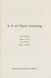 Cover of: A. to Z. of Open Learning by Clive Jeffries, Roger Lewis, John Meed, Roger Merritt