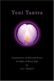 Cover of: Yoni Tantra Commentary on Selected Verses In Light of Kriya Yoga