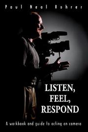 Cover of: Listen, Feel, Respond by Paul Neal Rohrer