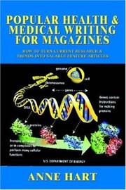 Cover of: Popular Health & Medical Writing for Magazines: How to Turn Current Research & Trends into Salable Feature Articles