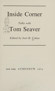 Cover of: Inside corner; talks with Tom Seaver. by Joel H. Cohen