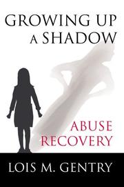 Cover of: Growing Up a Shadow: Abuse Recovery