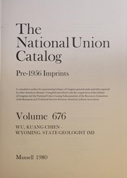 Cover of: National union catalog: a cumulative author list representing Library of Congress printed cards and titles reported by other American libraries : Wu, Kuang-Chien-Wyoming. State Geologist (M)
