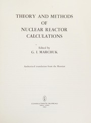 Cover of: Theory and methods of nuclear reactor calculations. by G. I. Marchuk